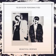 Television Personalities, Beautiful Despair [Marbled Vinyl] (LP)