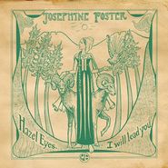 Josephine Foster, Hazel Eyes, I Will Lead You [Record Store Day] (LP)