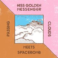 Hiss Golden Messenger, Passing Clouds (7")