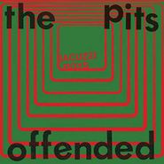 Jacuzzi Boys, The Pits / Offended (7")