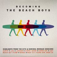 The Beach Boys, Becoming The Beach Boys: Highlights From The Hite & Dorinda Morgan Sessions [Black Friday Colored Vinyl] (LP)