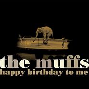 The Muffs, Happy Birthday To Me (CD)