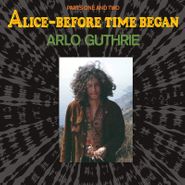Arlo Guthrie, Alice - Before Time Began [Splatter Colored Vinyl] (LP)