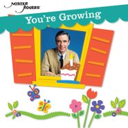 Mister Rogers, You're Growing (CD)