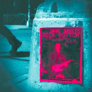 Dave Davies, Rock Bottom: Live At The Bottom Line [Record Store Day Colored Vinyl] (LP)