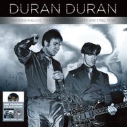 Duran Duran, Thanksgiving Live: The Ultra Chrome, Latex & Steel Tour (CD)