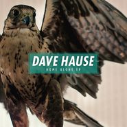 Dave Hause, Home Alone EP [Record Store Day] (7")