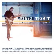 Walter Trout, We're All In This Together (LP)
