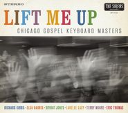 Various Artists, Lift Me Up: Chicago Gospel Keyboard Masters (CD)