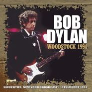 Bob Dylan, Woodstock 1994 - Saugerties, New York Broadcast, 14th August 1994 (CD)
