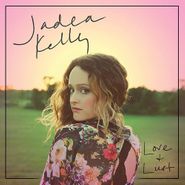 Jadea Kelly, Love & Lust (LP)