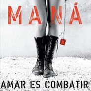 Maná, Amar Es Combatir (CD)