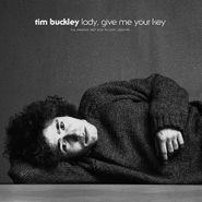 Tim Buckley, Lady, Give Me Your Key: The Unissued 1967 Solo Acoustic Sessions (LP)