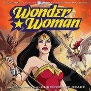 Christopher Drake, Wonder Woman [Limited Edition] [Score] (CD)
