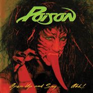 Poison, Open Up & Say...Ahh! [180 Gram Vinyl] (LP)