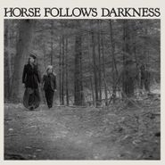 Delia Gonzalez, Horse Follows Darkness (LP)