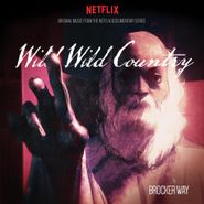 Brocker Way, Wild Wild Country [OST] [Limited Edition Maroon/Orange Vinyl]  (LP)