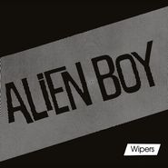 The Wipers, Alien Boy [Record Store Day] (7")
