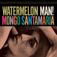 Mongo Santamaria, Watermelon Man! [Bonus Track] (LP)