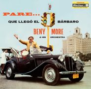 Beny Moré, Pare Que Llegó El Bárbaro (LP)