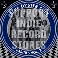 Blue Öyster Cult, Rarities Vol. 2 [Record Store Day Blue Vinyl] (LP)