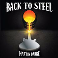 Martin Barre, Back To Steel (CD)