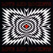 Love And Rockets, Love And Rockets [200 Gram Vinyl] (LP)