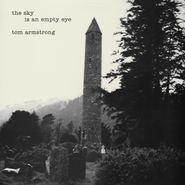 Tom Armstrong, The Sky Is An Empty Eye (LP)