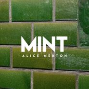 Alice Merton, Mint [Mint White Colored Vinyl] (LP)