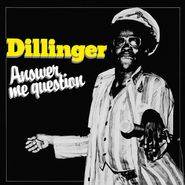 Dillinger, Answer Me Question (LP)