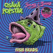 Osaka Popstar, Fish Heads [Record Store Day Neon Pink Vinyl] (12")