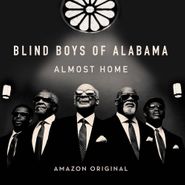 The Blind Boys Of Alabama, Almost Home (LP)