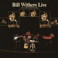 Bill Withers, Live At Carnegie Hall [180 Gram Vinyl] (LP)