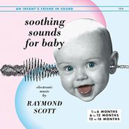 Raymond Scott, Soothing Sounds For Baby Vol. 1-3 [180 Gram Vinyl] (LP)