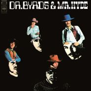 The Byrds, Dr. Byrds & Mr. Hyde [Clear/Black Swirl Colored Vinyl] (LP)