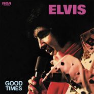 Elvis Presley, Good Times [180 Gram Blue Vinyl] (LP)