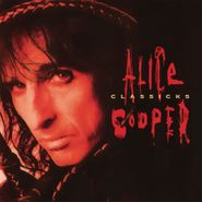 Alice Cooper, Classicks [180 Gram Vinyl] (LP)