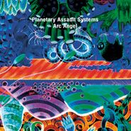 Planetary Assault Systems, Arc Angel (LP)