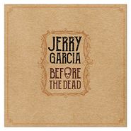 Jerry Garcia, Before The Dead [Box Set] (CD)