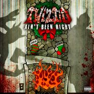 Twiztid, Ain't Been Right [Black Friday Green Vinyl] (7")