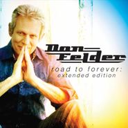 Don Felder, Road To Forever [Extended Edition] (CD)
