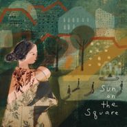 The Innocence Mission, Sun On The Square (LP)