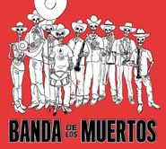 Banda De Los Muertos, Banda De Los Muertos (CD)