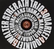 Walter Strerath, Trio, Quartet, Quintet (CD)