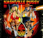 Nashville Pussy, From Hell To Texas (LP)