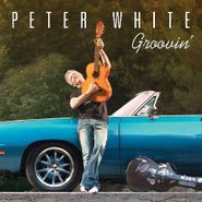 Peter White, Groovin' (CD)