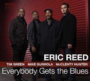 Eric Reed, Everybody Gets The Blues (CD)