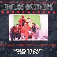 Analog Brothers, Pimp To Eat (CD)