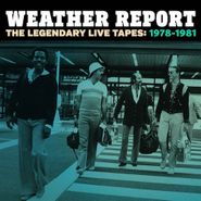 Weather Report, The Legendary Live Tapes: 1978-1981 [Box Set] (CD)