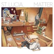 St. Lucia, Matter (LP)